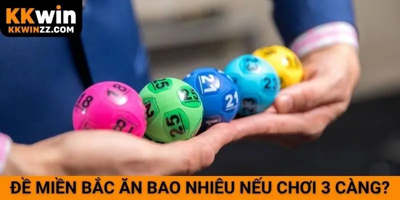 Đề miền Bắc ăn bao nhiêu nếu chơi 3 càng?